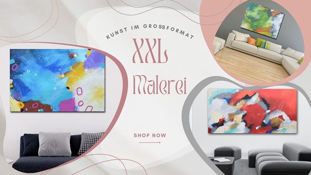 Kunst im Goßformat kaufen- original xxl malerei